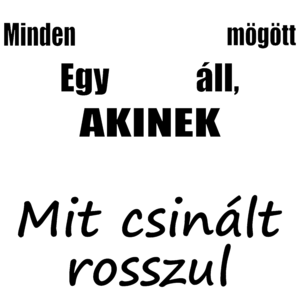 Minden dühös nő mögött egy férfi áll2